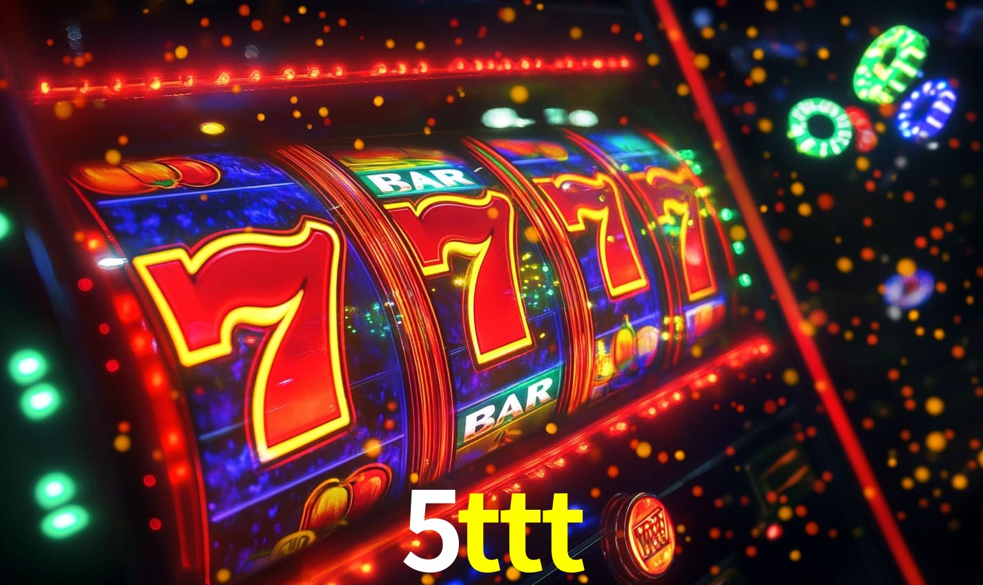 5ttt
